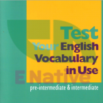 دانلود کتاب Test Your English Vocabulary In Use سطح پیش از متوسط و متوسط