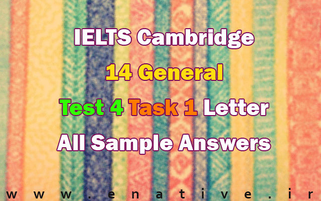 Cambridge IELTS 14 General Test 4 Task 1 Letter Sample Answers