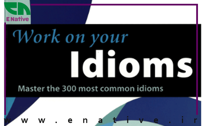 دانلود کتاب Work on Your Idioms